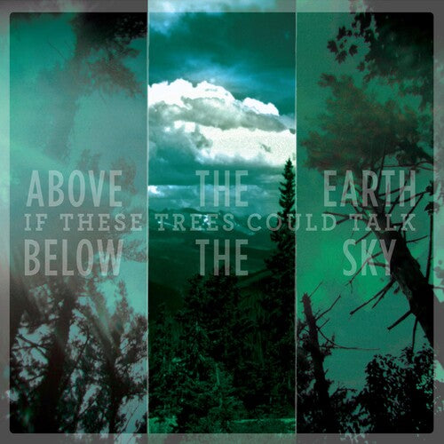 If These Trees Could Talk: Above the Earth Below the Sky - CD