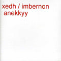 Xedh-Imbernon: Anekkyy - COMPACT DISCS
