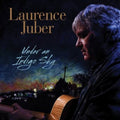 Laurence Juber: Under An Indigo Sky - COMPACT DISCS