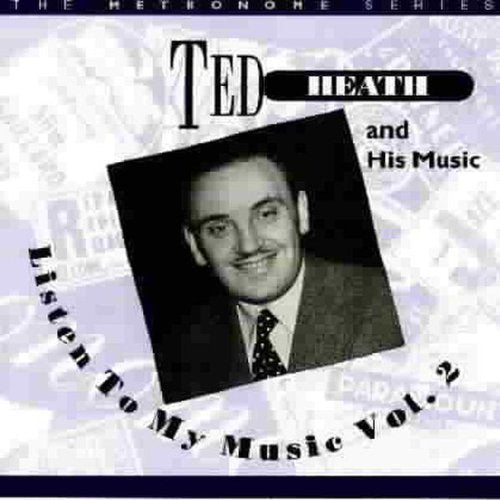 Ted Heath: Listen To My Music, Vol. 2 - CD