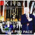 Kilar / Kilanowicz / Rappe / Daniels / Nowacki: Missa Pro Pace - CD