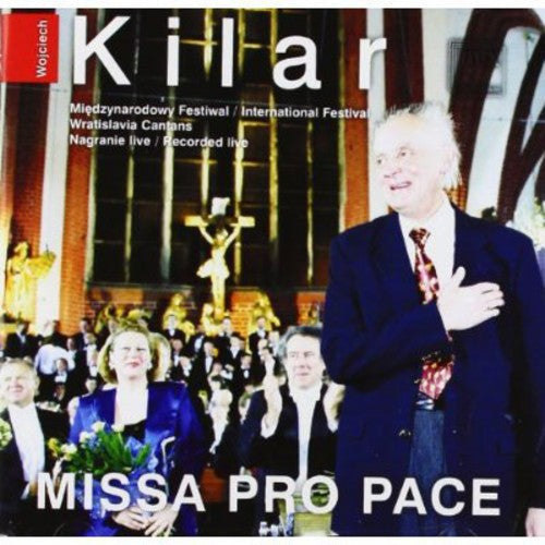 Kilar / Kilanowicz / Rappe / Daniels / Nowacki: Missa Pro Pace - CD