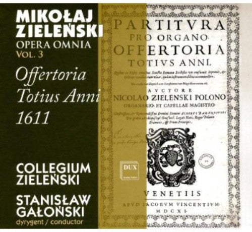 Stanislaw Galonski: Opera Omnia 3: Offertoria Totius Anni 1611 - CD