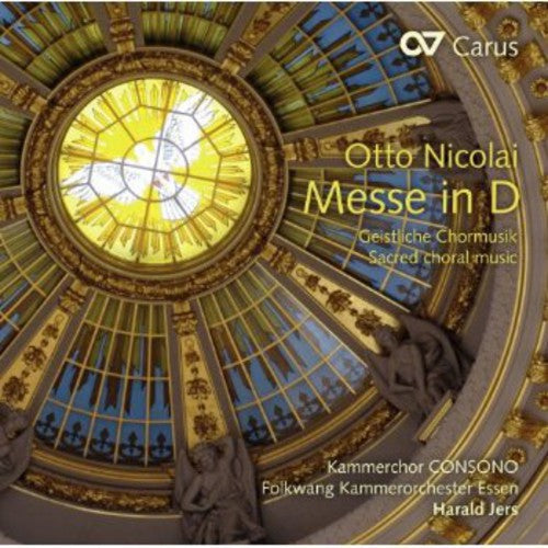 Otto Nicolai: Messe in D. Sacred Choral Music - CD