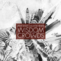 Wisdom of Crowds: Wisdoms of Crowds - COMPACT DISCS