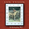 Ian Tyson: All The Good Uns, Vol. 2 - CD