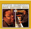 Cyrus Chestnut: Soul Brother Cool - COMPACT DISCS