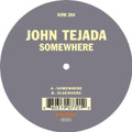John Tejada: Somewhere - 12-INCH SINGLE