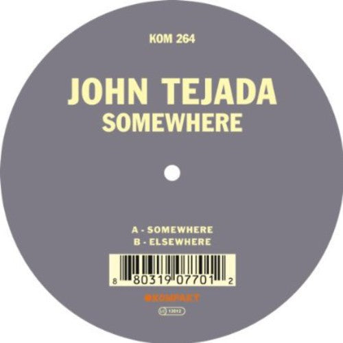 John Tejada: Somewhere - 12-INCH SINGLE