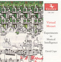David Cope: Virtual Mozart: Experimnts in Musical Intelligence - CD