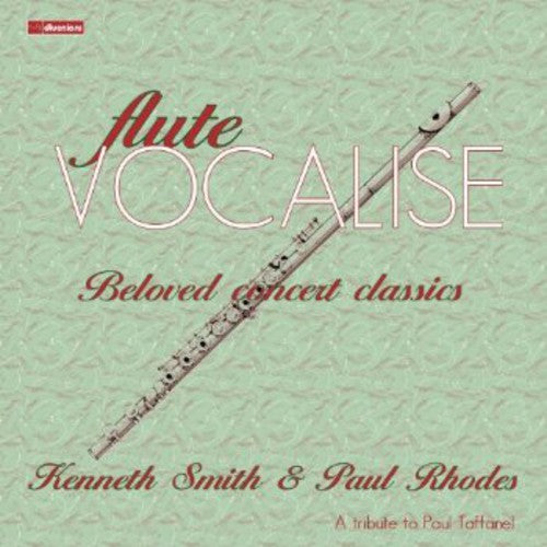 Kenneth Smith: Flute Vocalise: Beloved Concert Classics - CD