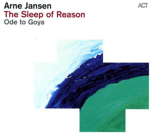 Arne Jansen: Sleep of Reason-Ode to Goya - CD
