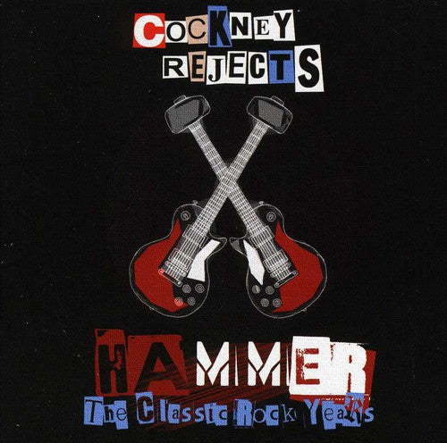 Cockney Rejects: Hammer: The Classic Rock Years - CD