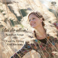 R. Schubert: Bei Dir Allein: Schubert Songs - SUPER-AUDIO CD