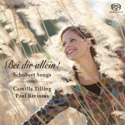 R. Schubert: Bei Dir Allein: Schubert Songs - SUPER-AUDIO CD