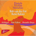Ren  Rakier: Dutch Violin Sonatas - SUPER-AUDIO CD