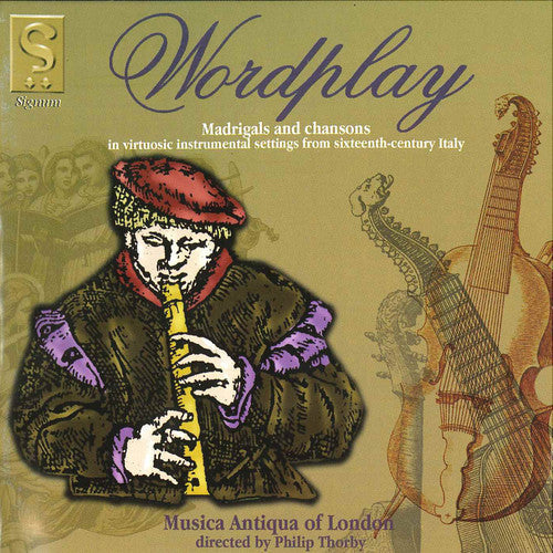 Musica Antiqua of London: Word Play: Virtuosic Instr Settings Madrigals / Various - CD