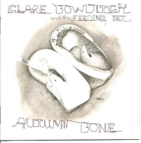 Clare Bowditch: Autumn Bone - CD