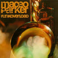Maceo Parker: Funk Overload - COMPACT DISCS