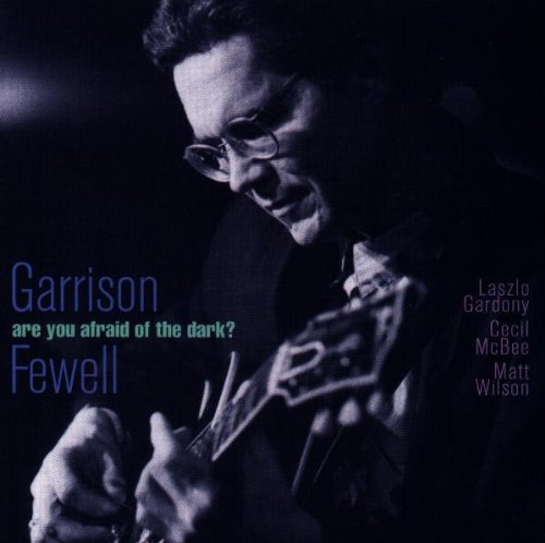 Garrison Fewell: Are You Afraid Of The Dark - CD