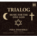 Pera Ensemble: Trialog - CD