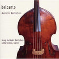 Georg Noeldeke: Belcanto: Music Fuer Kontrabass - CD