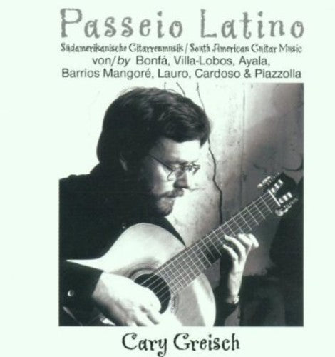 Bonfa / Greisch, Carey: Passeio Latino: So Amer Guitar Music - CD