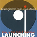 Eigenmann, Peter / Cervenka Non, Ken: Launching - CD