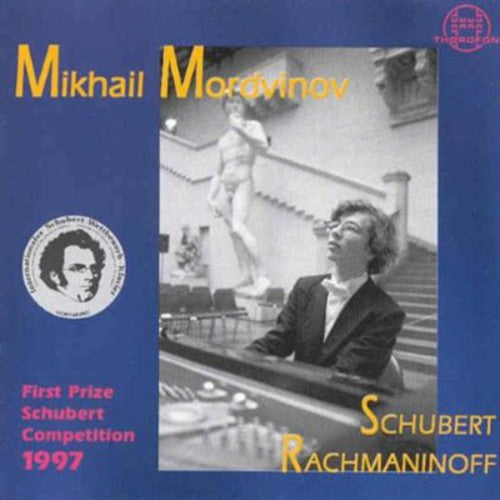 Mikhail Mordvinov: First Prize Schubert Competition 1997 - CD