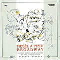 Bergendy Egynttes: Mestl a Pesti Broadway - CD