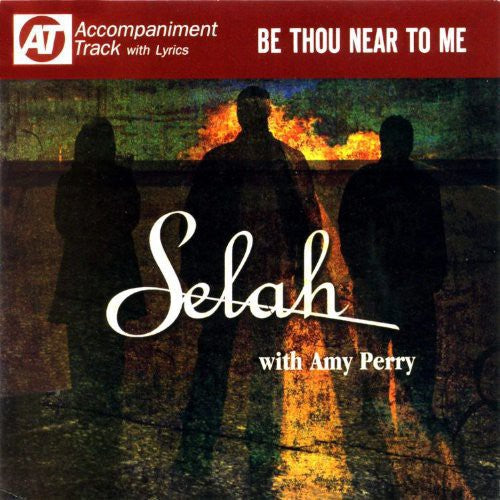 Selah: Be Thou Near to Me - CD