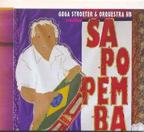 Sapopemba: Guga Stroeter E Orquestra HB Convidam Sapopemba - COMPACT DISCS
