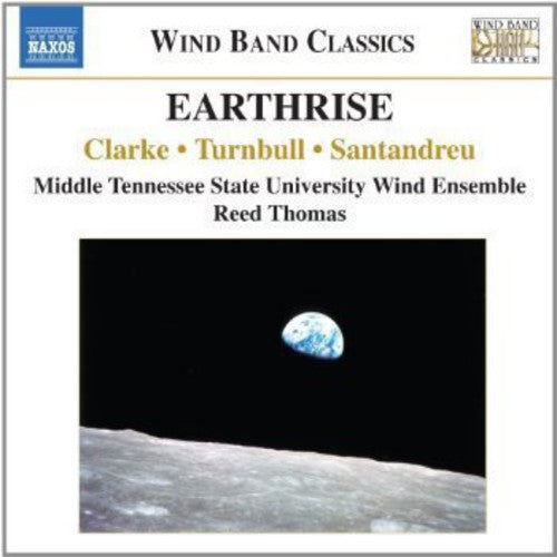Reed Thomas: Earthrise: Music for Wind Band - CD