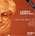 Larry Coryell: Monk Trane Miles & Me - CD