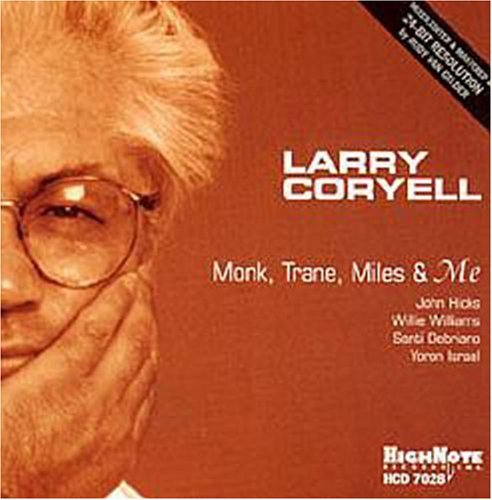 Larry Coryell: Monk Trane Miles & Me - CD
