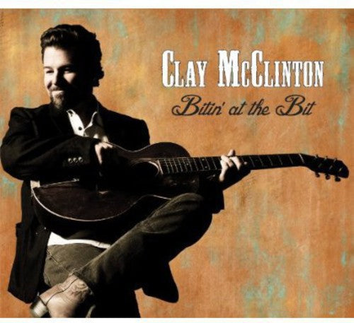 Clay McClinton: Bitin at the Bit - CD