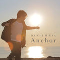 Daichi Miura: Anchor - COMPACT DISCS