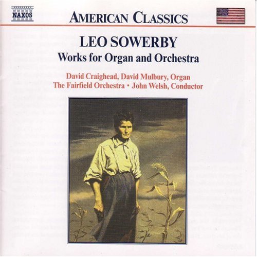 Sowerby / Craighead / Mulbury / Welsh: Works for Organ & Orchestra - CD
