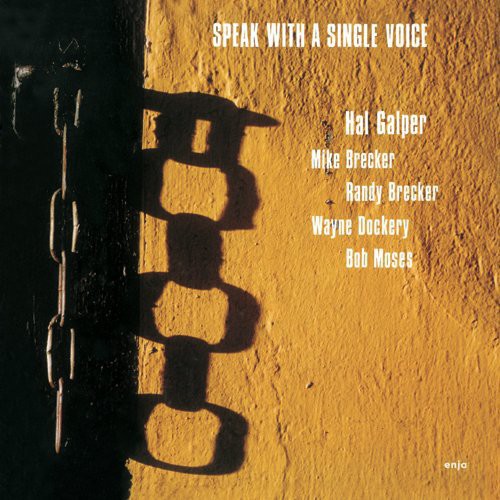 Hal Galper: Speak with a Single Voice - CD
