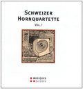 Various Artists: Various Artist : Schweizer Hornquartette 1 - COMPACT DISCS