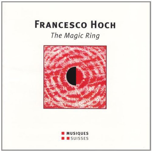 Hoch / Burkhard: The Magic Ring - Spettacolo Mu - CD