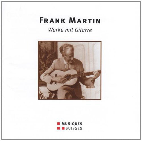 Martin / Stampa / Brutsch / Zund / Scheck: Works for Guitar - CD