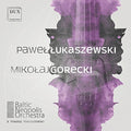Lukaszewski / Gorecki: Works for Orch - CD