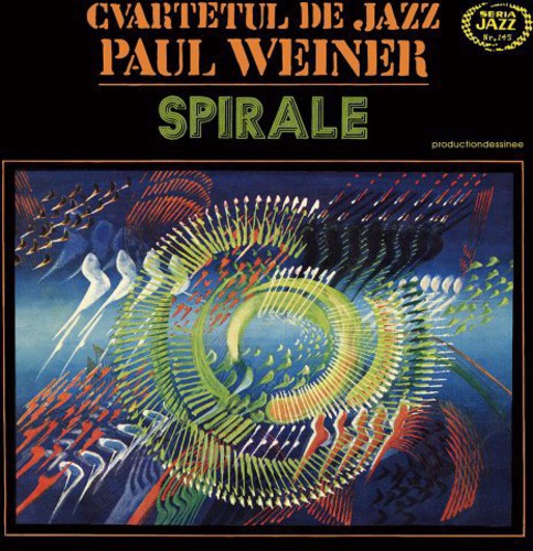 Cvartetul De Jazz Paul Weiner: Cvartetul de Jazz Paul Weiner : Spirale - CD