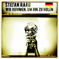 Stefan Raab: Wir Kommen Um Ihn Zu Holen - CD SINGLE