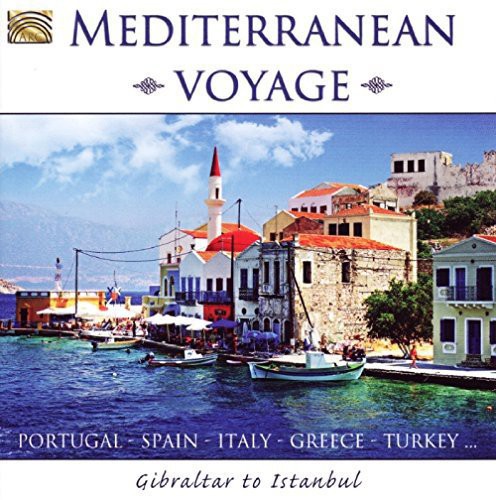 Various Artists: Mediterranean Voyage-Gibraltar to Istanbula / Various - CD