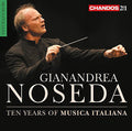 Casella / Dallapiccola / Respighi / Verdi: Gianandrea Noseda: Ten Years of Musica Italiana - CD