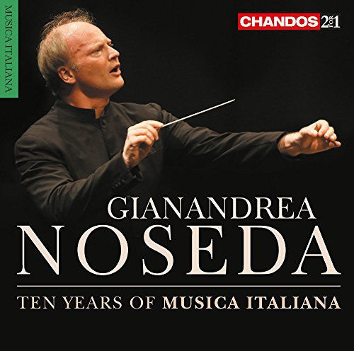 Casella / Dallapiccola / Respighi / Verdi: Gianandrea Noseda: Ten Years of Musica Italiana - CD
