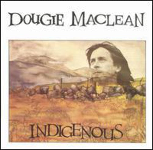 Dougie MacLean: Indigenous - COMPACT DISCS