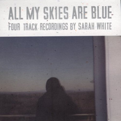 Sarah White: All My Skies Are Blue - CD